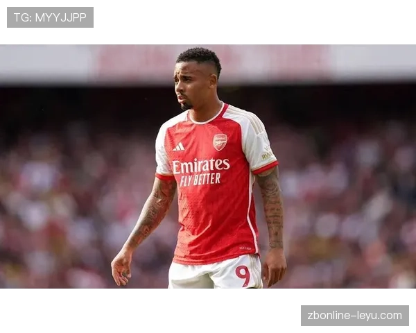 热苏斯状态回暖持续稳定发挥，助球队全力冲击赛季目标